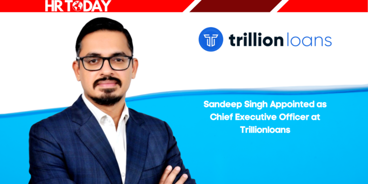 Sandeep Singh Appointed as Chief Executive Officer at Trillionloans