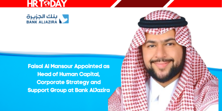 Faisal Al Mansour Appointed as Head of Human Capital, Corporate Strategy and Support Group at Bank AlJazira