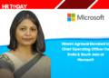 Himani Agrawal Elevated to Chief Operating Officer for India & South Asia at Microsoft