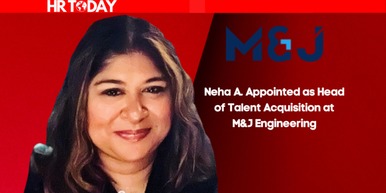 Neha A. Appointed as Head of Talent Acquisition at M&J Engineering
