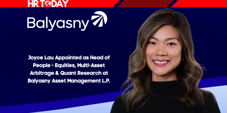 Joyce Lau Appointed as Head of People - Equities, Multi-Asset Arbitrage & Quant Research at Balyasny Asset Management L.P.