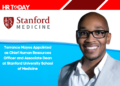 Terrance Mayes Appointed as Chief Human Resources Officer and Associate Dean at Stanford University School of Medicine