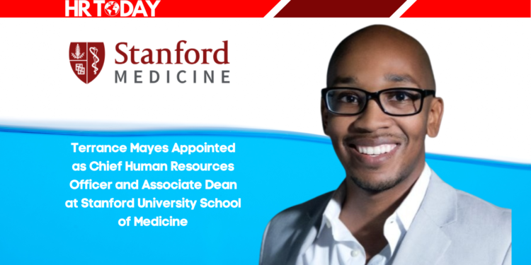 Terrance Mayes Appointed as Chief Human Resources Officer and Associate Dean at Stanford University School of Medicine