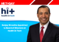 Sanjay Shrestha Appointed to Board of Directors at Health In Tech