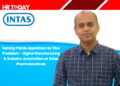 Sarang Pande Appointed as Vice President – Digital Manufacturing & Industry Automation at Intas Pharmaceuticals