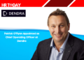 Patrick O'Flynn Appointed as Chief Operating Officer at Dendra