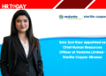 Saty Jyot Kaur Appointed as Chief Human Resources Officer at Vedanta Limited - Sterlite Copper Silvassa