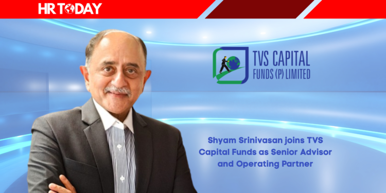 Shyam Srinivasan joins TVS Capital Funds as Senior Advisor and Operating Partner