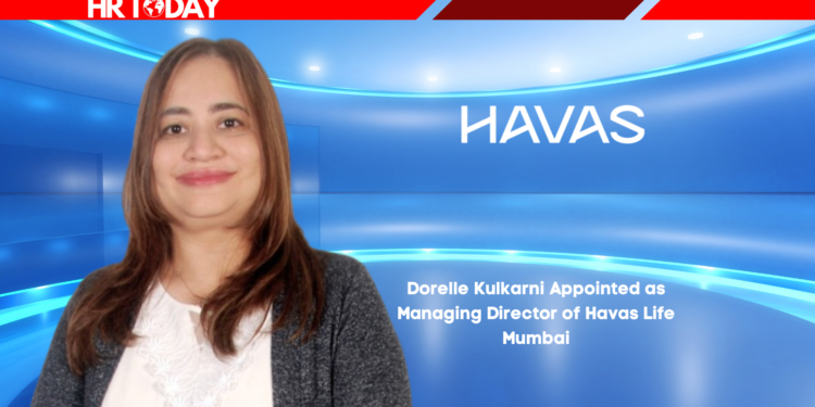 Dorelle Kulkarni Appointed as Managing Director of Havas Life Mumbai