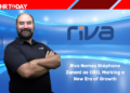 Riva Names Stéphane Zanoni as CEO, Marking a New Era of Growth