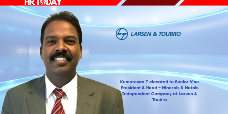 Kumaresan T elevated to Senior Vice President & Head – Minerals & Metals Independent Company at Larsen & Toubro