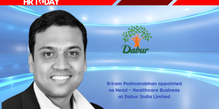 Sriram Padmanabhan appointed as Head – Healthcare Business at Dabur India Limited