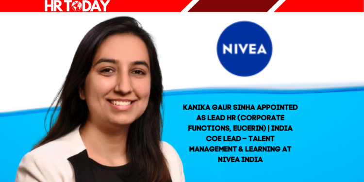 KANIKA GAUR SINHA APPOINTED AS LEAD HR (CORPORATE FUNCTIONS, EUCERIN) | INDIA COE LEAD – TALENT MANAGEMENT & LEARNING AT NIVEA INDIA