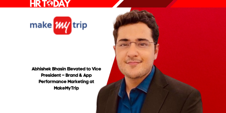 Abhishek Bhasin Elevated to Vice President – Brand & App Performance Marketing at MakeMyTrip