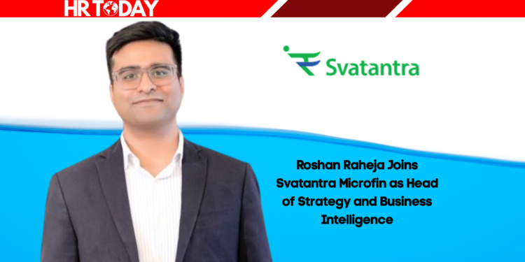 Roshan Raheja Joins Svatantra Microfin as Head of Strategy and Business Intelligence