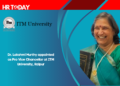 Dr. Lakshmi Murthy appointed as Pro Vice Chancellor at ITM University, Raipur