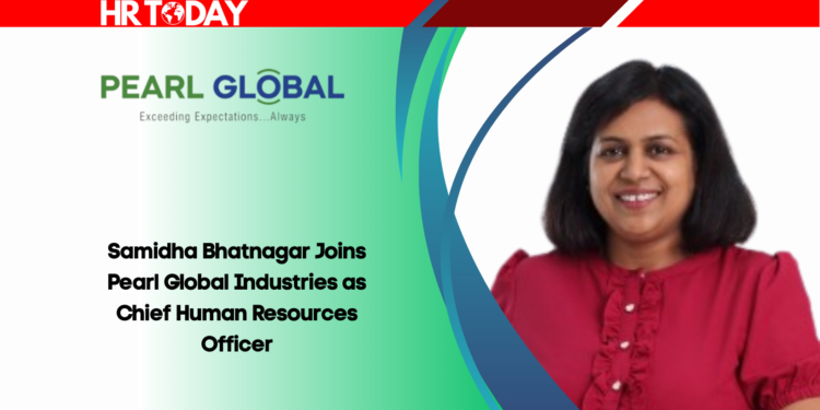 Samidha Bhatnagar Joins Pearl Global Industries as Chief Human Resources Officer