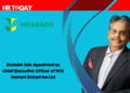 Shalabh Jain Appointed as Chief Executive Officer of M/S Hemani Industries Ltd