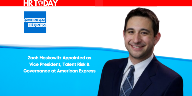 Zach Moskowitz Appointed as Vice President, Talent Risk & Governance at American Express