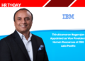 Thirukkumaran Nagarajan Appointed as Vice President, Human Resources at IBM Asia Pacific