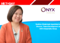 Radklao Chalernsuk Appointed as Director, Talent Development at ONYX Hospitality Group