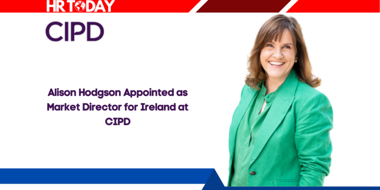 Alison Hodgson Appointed as Market Director for Ireland at CIPD