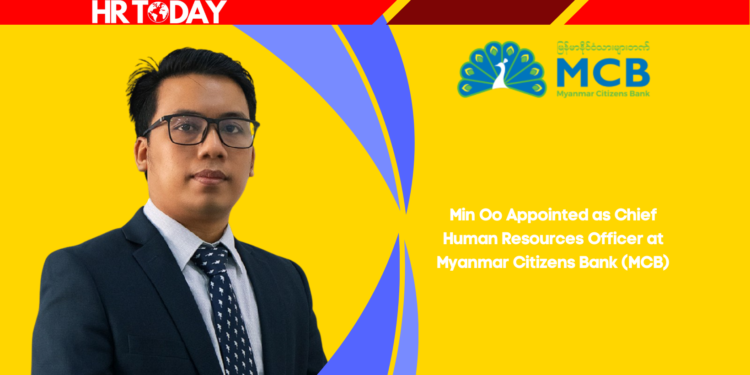 Min Oo Appointed as Chief Human Resources Officer at Myanmar Citizens Bank (MCB)