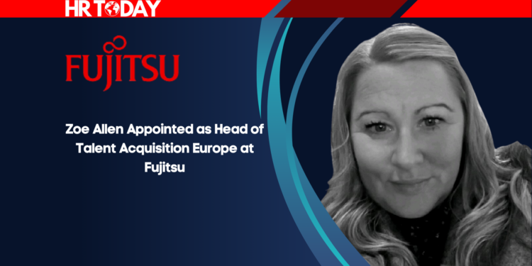 Zoe Allen Appointed as Head of Talent Acquisition Europe at Fujitsu