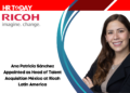 Ana Patricia Sánchez Appointed as Head of Talent Acquisition México at Ricoh Latin America