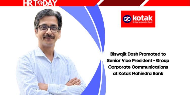 Biswajit Dash Promoted to Senior Vice President - Group Corporate Communications at Kotak Mahindra Bank