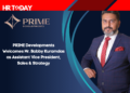 PRIME Developments Welcomes Mr. Bobby Kuramdas as Assistant Vice President, Sales & Strategy