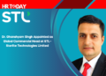 Dr. Ghanshyam Singh Appointed as Global Commercial Head at STL - Sterlite Technologies Limited