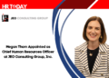 Megan Thom Appointed as Chief Human Resources Officer at JEO Consulting Group, Inc.