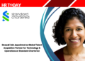 Deepali Jain Appointed as Global Talent Acquisition Partner for Technology & Operations at Standard Chartered