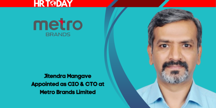 Jitendra Mangave Appointed as CIO & CTO at Metro Brands Limited