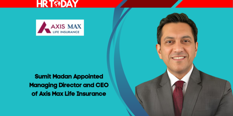 Sumit Madan Appointed Managing Director and CEO of Axis Max Life Insurance