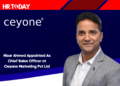 Nisar Ahmed Appointed As Chief Sales Officer at Ceyone Marketing Pvt Ltd