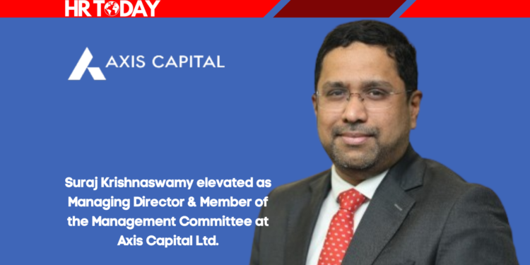 Suraj Krishnaswamy elevated as Managing Director & Member of the Management Committee at Axis Capital Ltd.