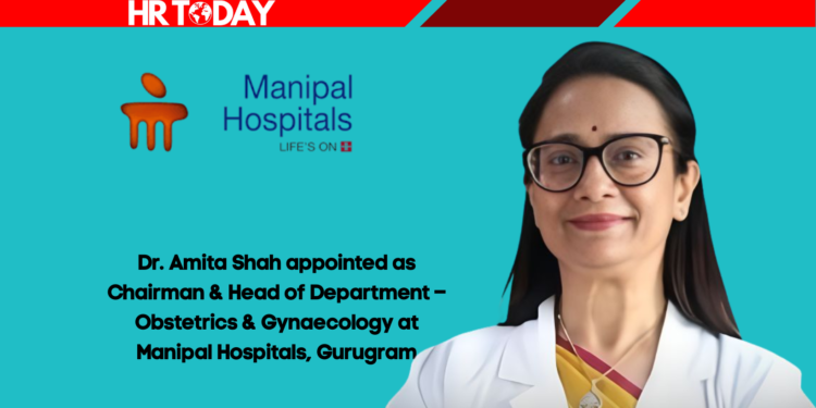 Dr. Amita Shah appointed as Chairman & Head of Department – Obstetrics & Gynaecology at Manipal Hospitals, Gurugram