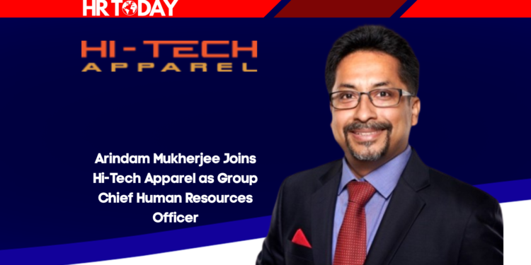 Arindam Mukherjee Joins Hi-Tech Apparel as Group Chief Human Resources Officer