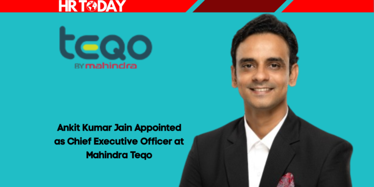 Ankit Kumar Jain Appointed as Chief Executive Officer at Mahindra Teqo