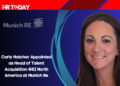 Carly Hatcher Appointed as Head of Talent Acquisition GSI North America at Munich Re