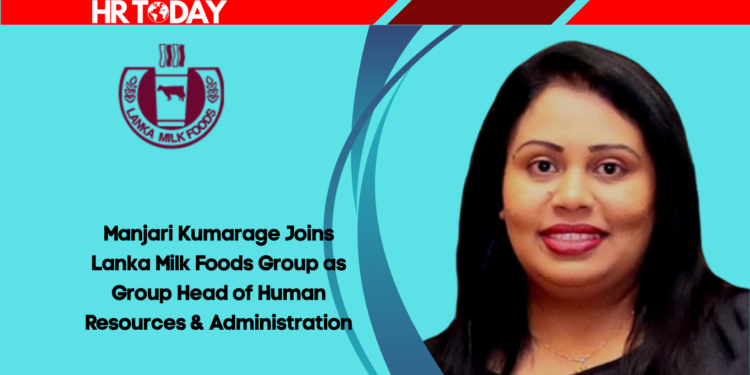 Manjari Kumarage Joins Lanka Milk Foods Group as Group Head of Human Resources & Administration