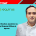 Vimal Chauhan Appointed as Chief Financial Officer at Equirus