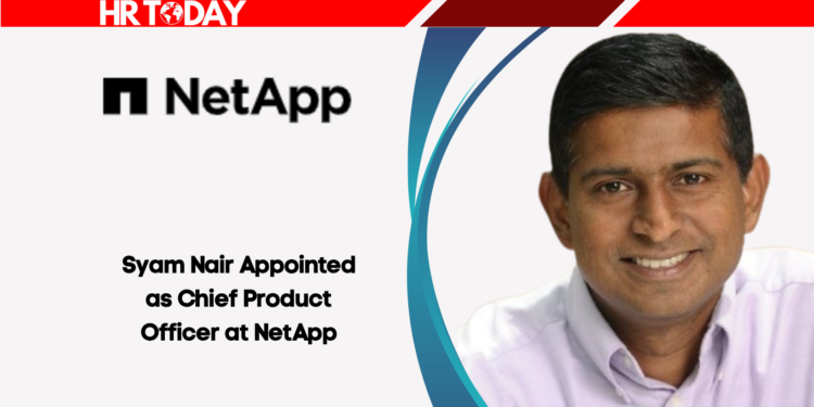 Syam Nair Appointed as Chief Product Officer at NetApp