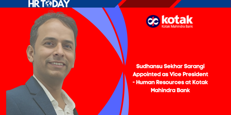 Sudhansu Sekhar Sarangi Appointed as Vice President - Human Resources at Kotak Mahindra Bank