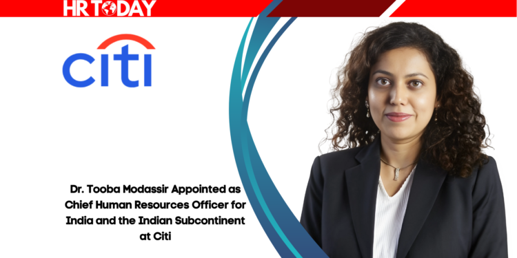 Dr. Tooba Modassir Appointed as Chief Human Resources Officer for India and the Indian Subcontinent at Citi