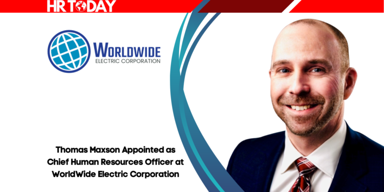 Thomas Maxson Appointed as Chief Human Resources Officer at WorldWide Electric Corporation