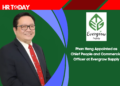 Phan Heng Appointed as Chief People and Commercial Officer at Evergrow Supply