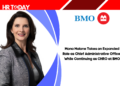 Mona Malone Takes on Expanded Role as Chief Administrative Officer While Continuing as CHRO at BMO